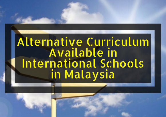 Alternative Curriculum Available in International Schools in Malaysia