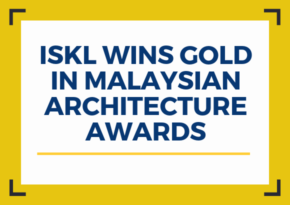 ISKL Wins Gold In Malaysian Architecture Awards