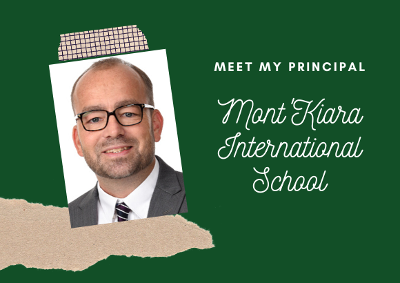Meet My Principal – Mont’Kiara International School
