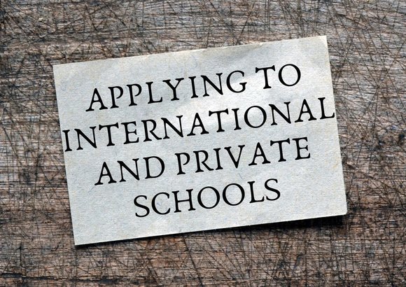 Applying To International And Private Schools