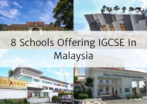 8 Schools Offering IGCSE In Malaysia
