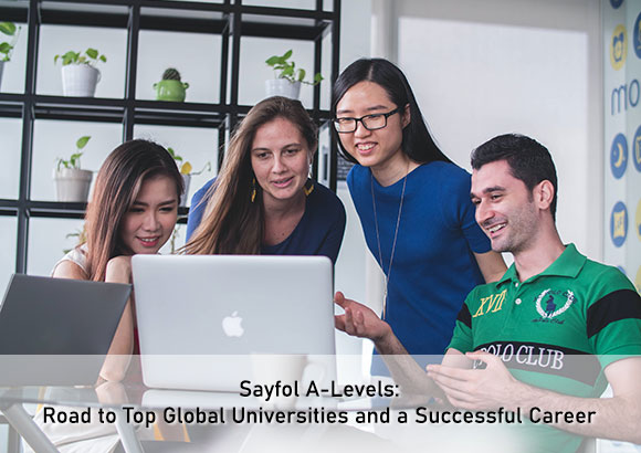 Sayfol A-Levels: Road to Top Global Universities and a Successful Career